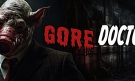 《Gore Doctor》登陸steam 逃脫生存恐怖新遊